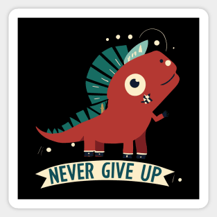 Dino never give up Sticker